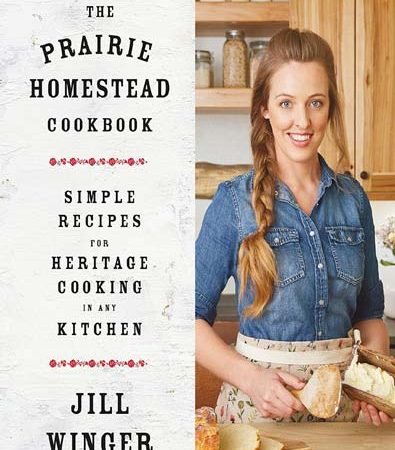 The_Prairie_Homestead_Cookbook_Simple_Recipes_for_Heritage_Cooking.jpg The_Prairie_Homestead_Cookbook_Simple_Recipes_for_Heritage_Cooking.jpg
