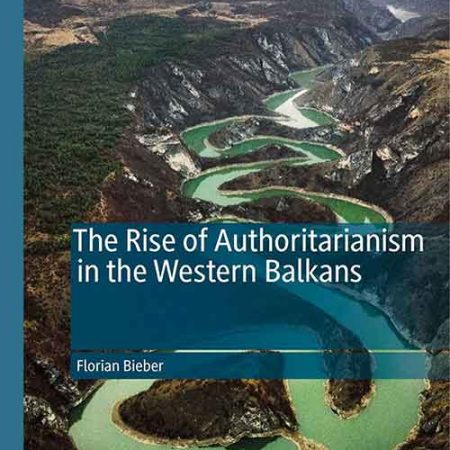 The_Rise_of_Authoritarianism_in_the_Western_Balkans.jpg The_Rise_of_Authoritarianism_in_the_Western_Balkans.jpg