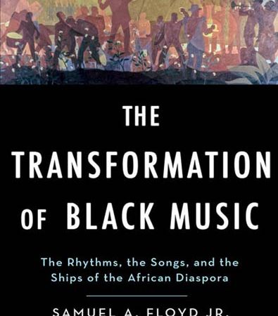 The_Transformation_of_Black_Music_The_rhythms_the_songs_and_the_ships_of_the_African_Diaspora.jpg