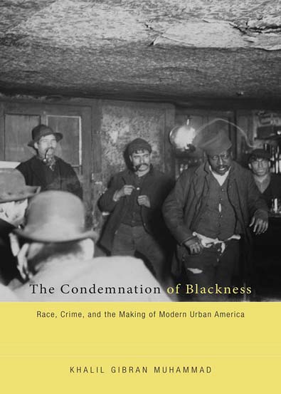 The_condemnation_of_blackness_race_crime_and_the_making_of_modern_urban_America.jpg