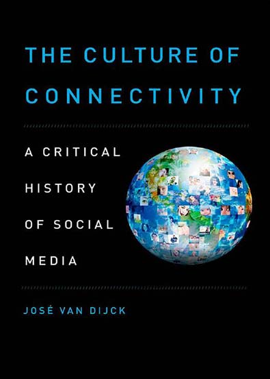 The_culture_of_connectivity_a_critical_history_of_social_media.jpg
