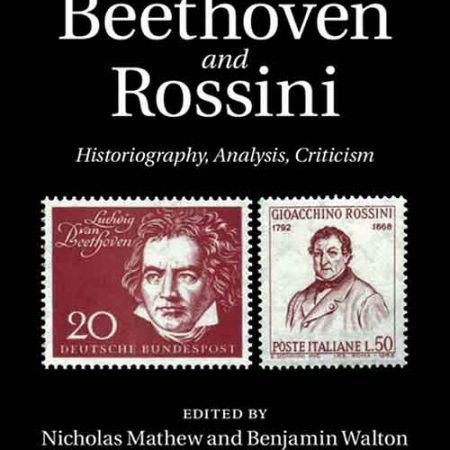 The_invention_of_Beethoven_and_Rossini_historiography_analysis_criticism.jpg The_invention_of_Beethoven_and_Rossini_historiography_analysis_criticism.jpg