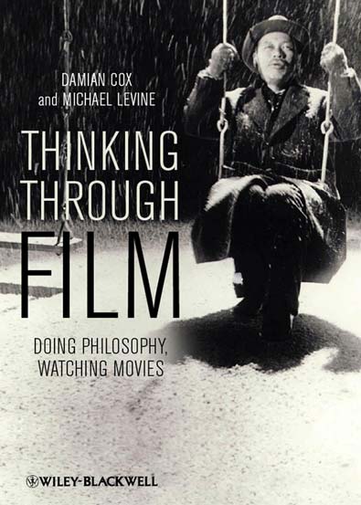 Thinking_Through_Film_Doing_Philosophy_Watching_Movies.jpg