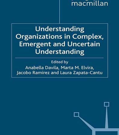 Understanding_Organizations_in_Complex_Emergent_and_Uncertain_Environments.jpg