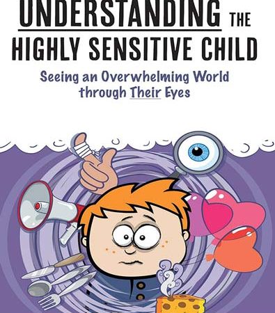 Understanding_the_Highly_Sensitive_Child_Seeing_an_Overwhelming_World_through_Their_Eyes.jpg