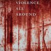 Violence_All_Around.jpg