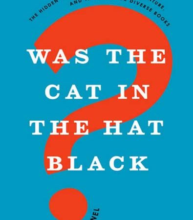 Was_the_cat_in_the_hat_black_the_hidden_racism_of_childrens_literature_and_the_need_for_div.jpg