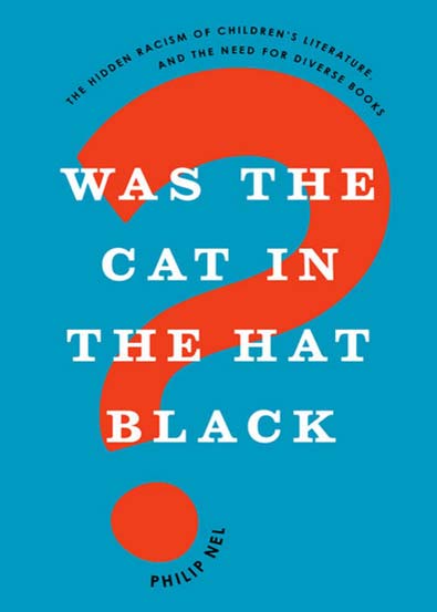 Was_the_cat_in_the_hat_black_the_hidden_racism_of_childrens_literature_and_the_need_for_div.jpg