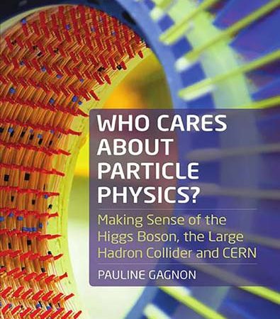 Who_cares_about_particle_physics_making_sense_of_the_Higgs_boson_the_Large_Hadron_Collide.jpg