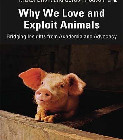 Why_We_Love_and_Exploit_Animals_Bridging_Insights_from_Academia_and_Advocacy.jpg