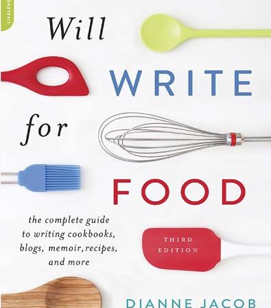 Will_Write_for_Food_The_Complete_Guide_to_Writing_Cookbooks_Blogs_3rd_edition.jpg