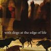 With_Dogs_at_the_Edge_of_Life.jpg