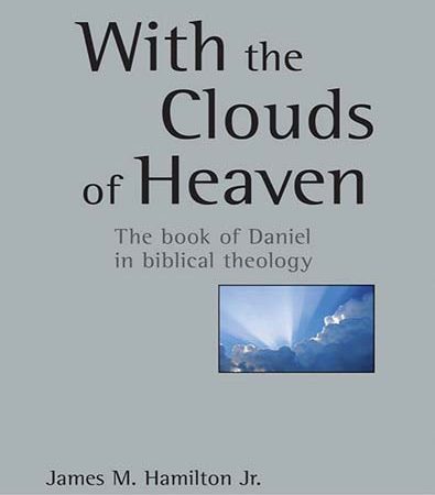 With_the_Clouds_of_Heaven_The_Book_of_Daniel_in_Biblical_Theology.jpg