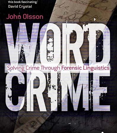 Wordcrime_Solving_Crime_Through_Forensic_Linguistics_by_John_Olsson.jpg